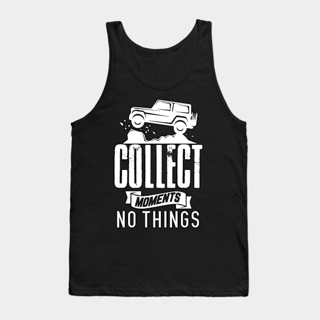 collect moments no things jeep Tank Top by dieukieu81